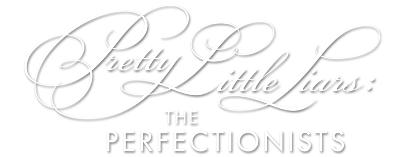 Pretty Little Liars: The Perfectionists