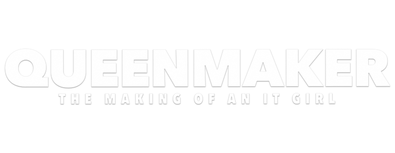 Queenmaker: The Making of an It Girl
