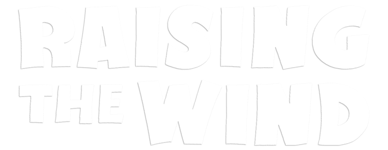 Raising the Wind