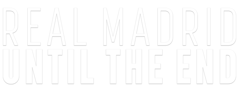 Real Madrid: Until the End