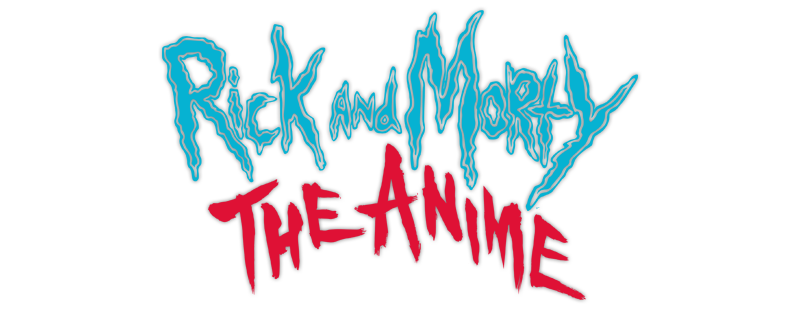 Rick and Morty: The Anime