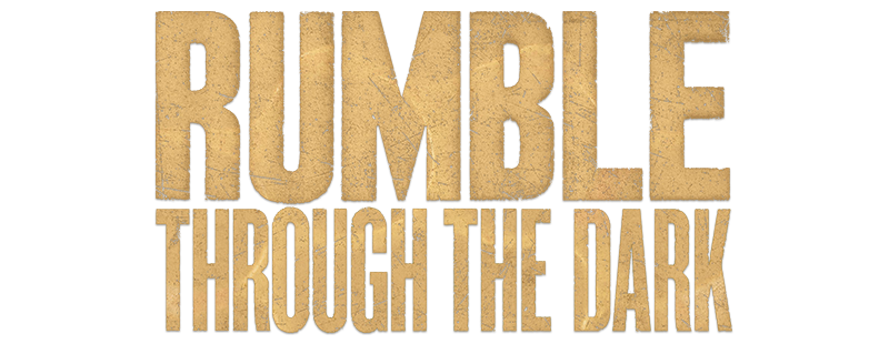 Rumble Through the Dark