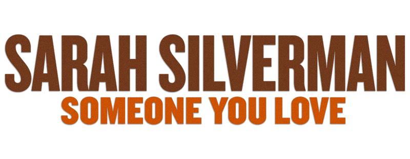 Sarah Silverman: Someone You Love