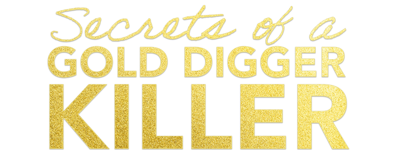 Secrets of a Gold Digger Killer