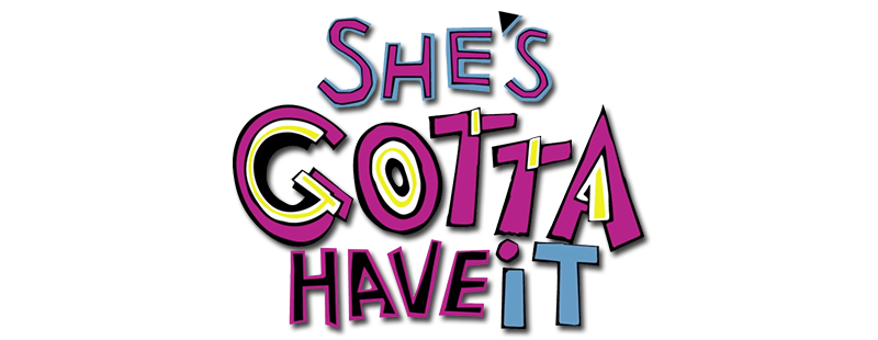 She's Gotta Have It