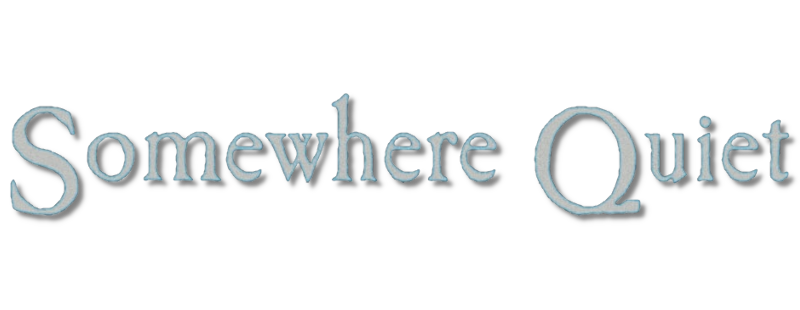 Somewhere Quiet