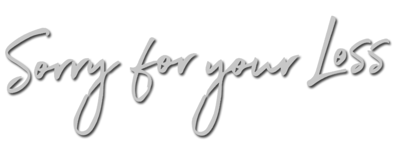 Sorry for Your Loss