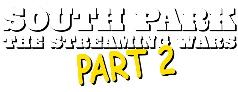 South Park the Streaming Wars Part 2