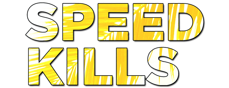 Speed Kills