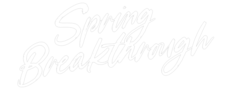 Spring Breakthrough