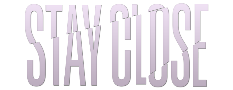 Stay Close