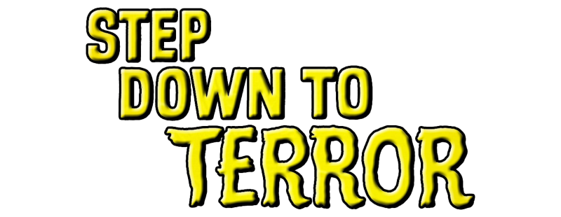 Step Down to Terror