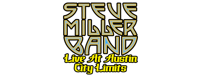 Steve Miller Band - Live at Austin City Limits