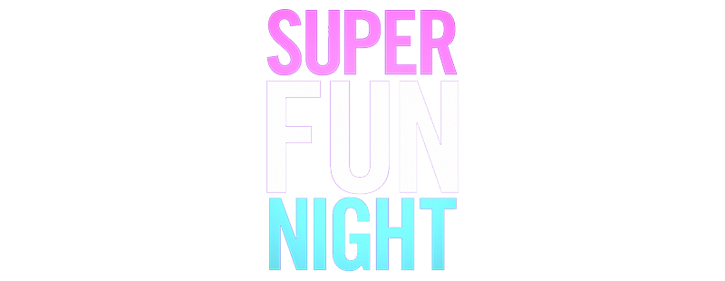 Super Fun Night