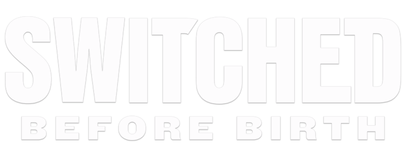 Switched Before Birth