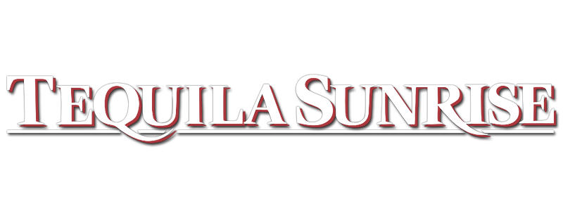 Tequila Sunrise - Eine gefährliche Mischung