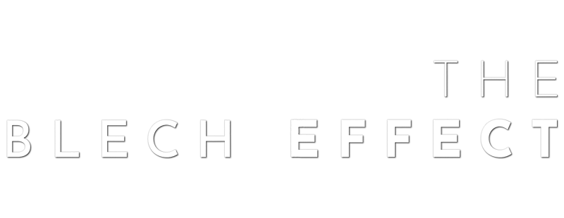 The Blech Effect