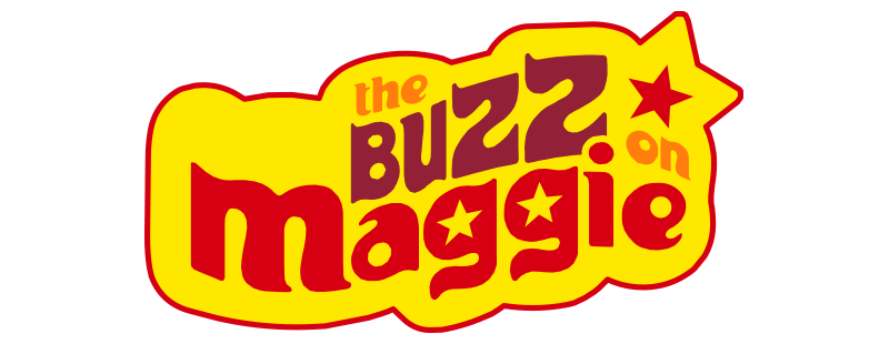 The Buzz on Maggie