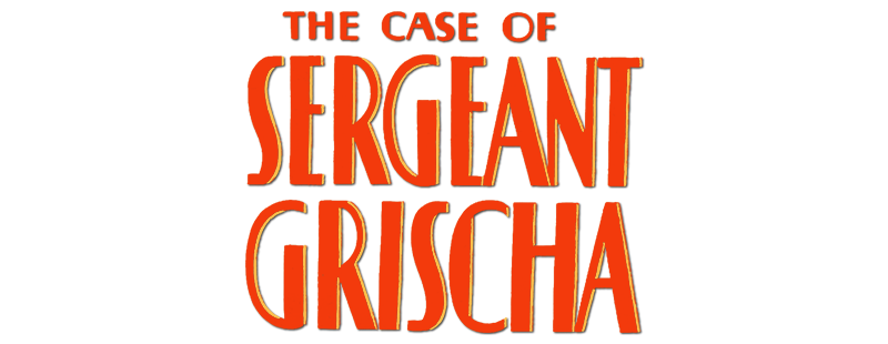 The Case of Sergeant Grischa