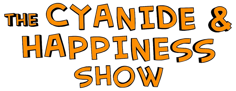 The Cyanide & Happiness Show