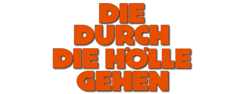 Die durch die Hölle gehen