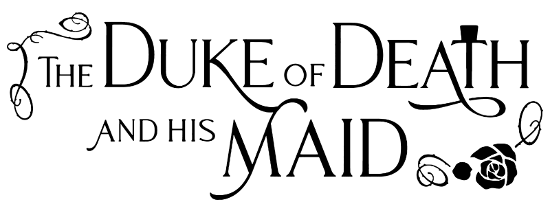 The Duke of Death and His Maid