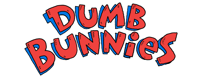 Dumb Bunnies