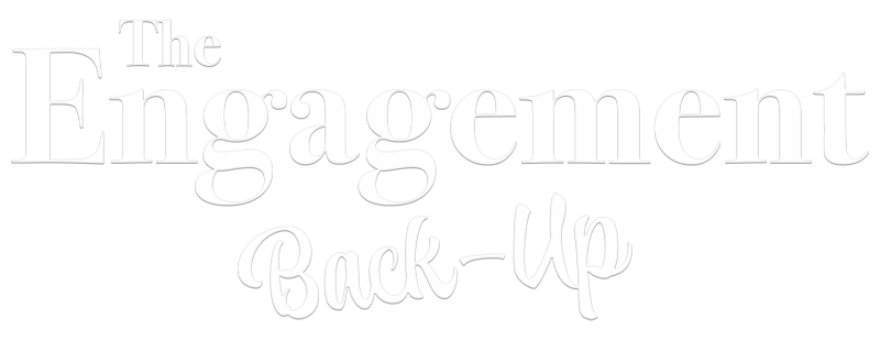 The Engagement Back-Up