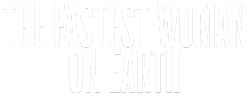 The Fastest Woman on Earth