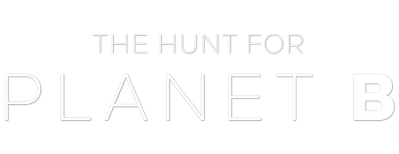 The Hunt For Planet B