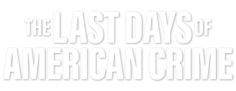 The Last Days of American Crime