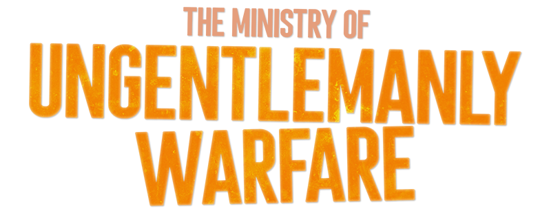 The Ministry of Ungentlemanly Warfare