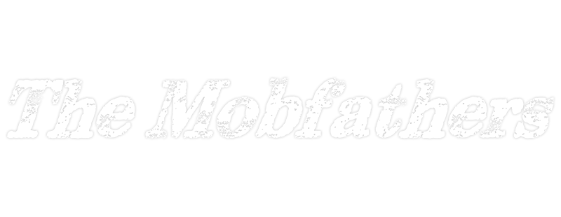 The Mobfathers