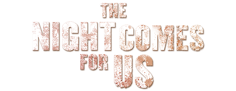 The Night Comes for Us