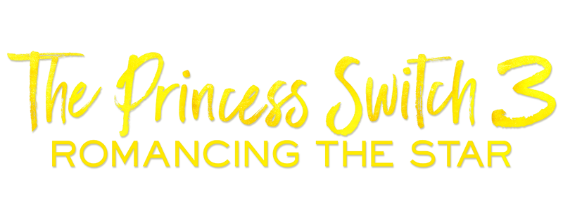 The Princess Switch 3: Romancing the Star