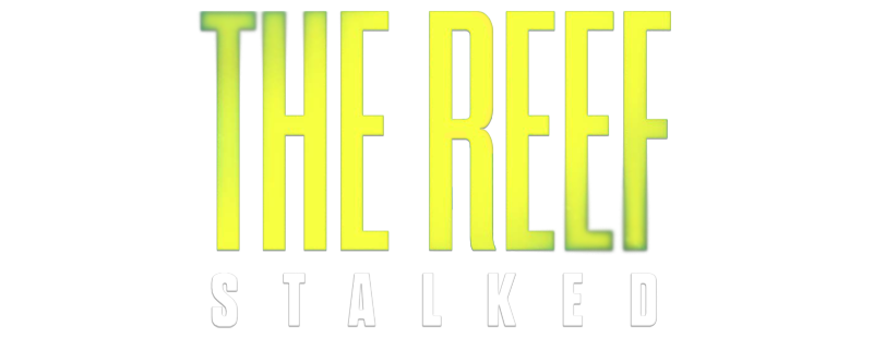The Reef: Stalked