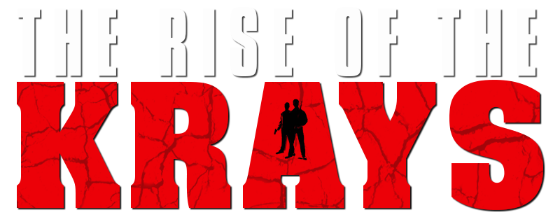 The Rise of the Krays
