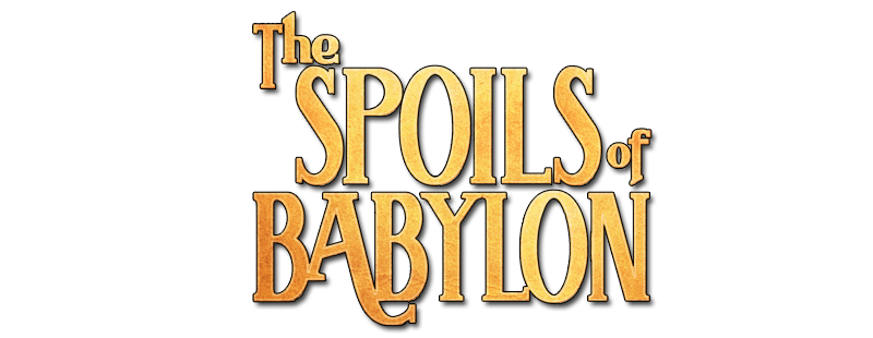 The Spoils of Babylon