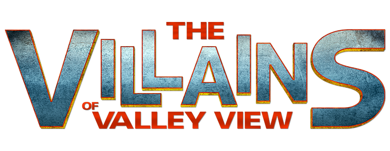 The Villains of Valley View