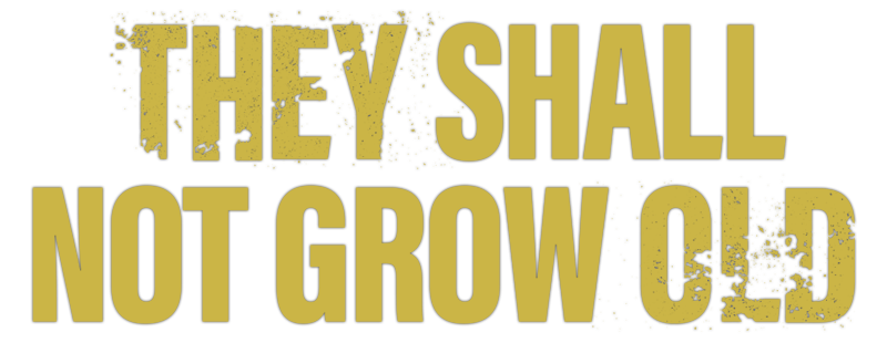 They Shall Not Grow Old