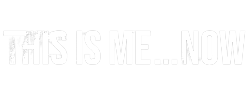 This Is Me…Now