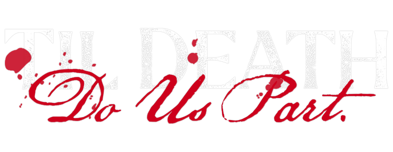 Til Death Do Us Part