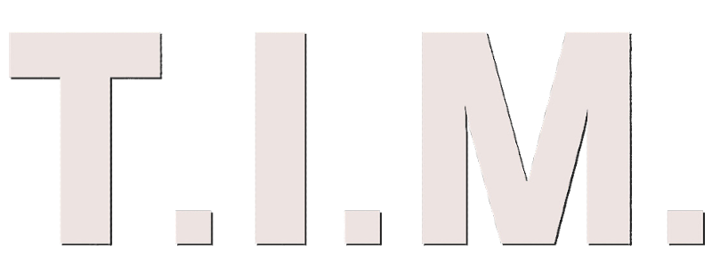 T.I.M.