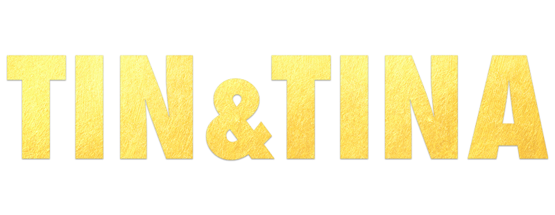 Tin & Tina