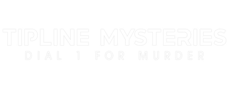 Tipline Mysteries: Dial 1 for Murder