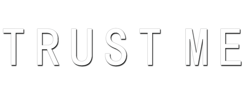 Trust Me
