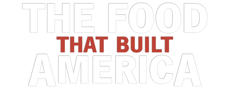 Watch The Food That Built America (2019) TV Series Free Online - Plex