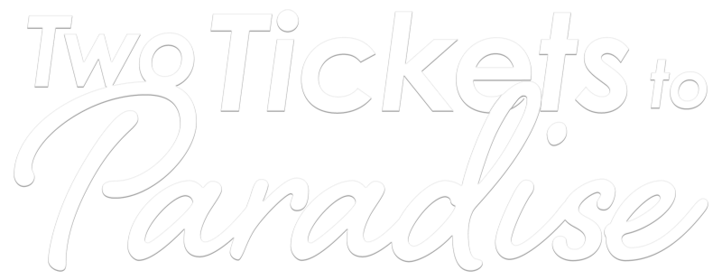 Two Tickets to Paradise