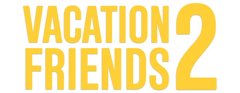 Vacation Friends 2