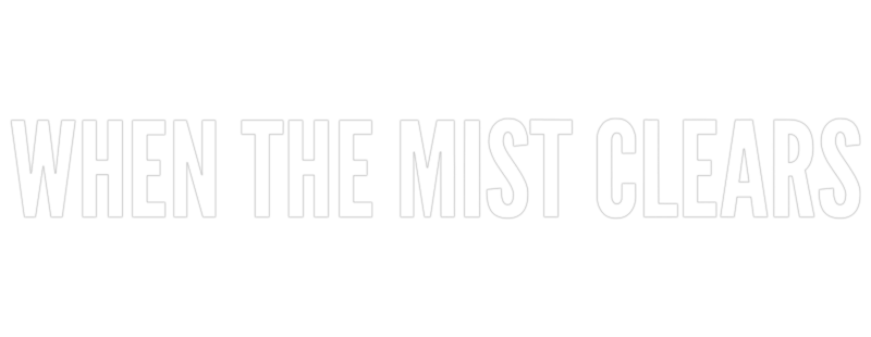 When the Mist Clears